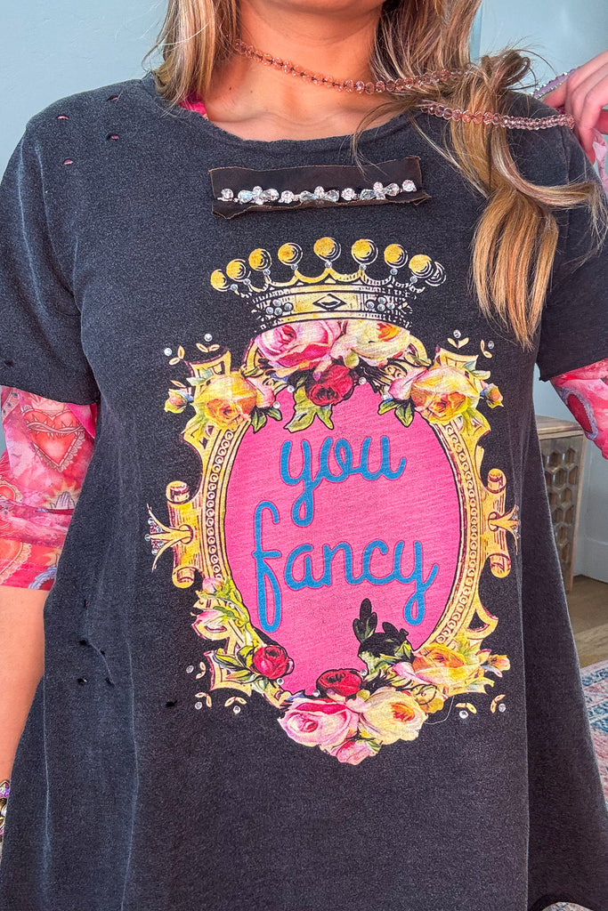 You Fancy Tee - 100% Cotton - Made in USA